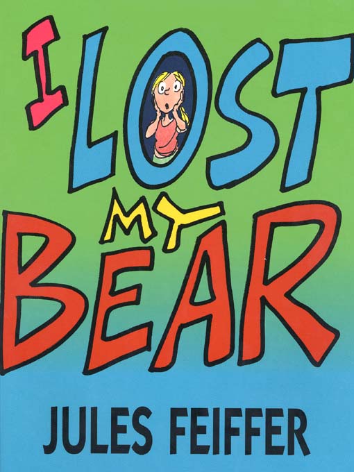 Title details for I Lost My Bear by Jules Feiffer - Available